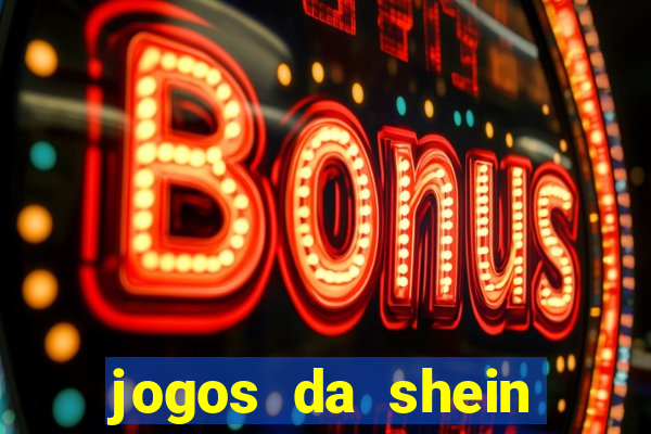 jogos da shein para ganhar pontos